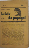 BILETE DE PAPAGAL , NR. 9 , VOL. I , director TUDOR ARGHEZI , INTERBELICA