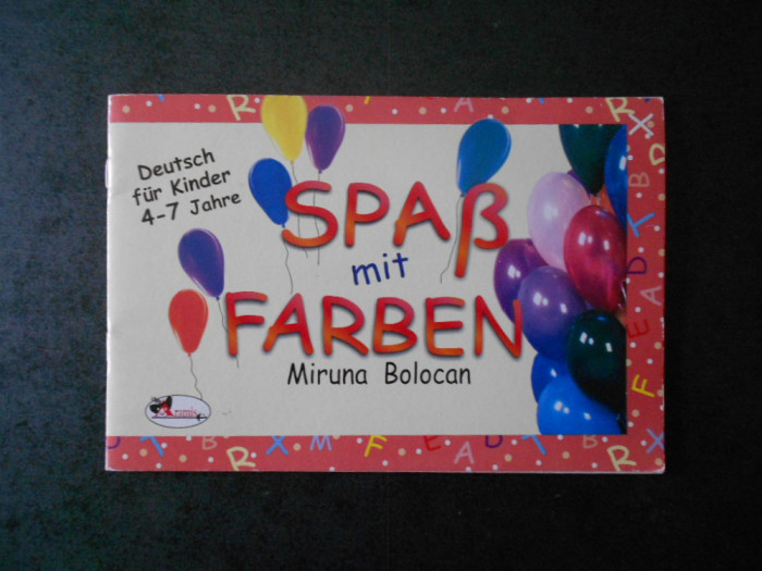 Miruna Bolocan - Spab mit farben. Deutsch fur kinder 4-7 jahre