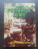 Prin peșterile lumii - Ștefan Negrea