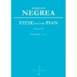 Piese pentru pian. Sonatina op. 8, volumul 4 - Martian Negrea