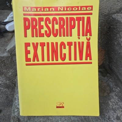 Prescriptia extinctiva , Marian Nicolae foto
