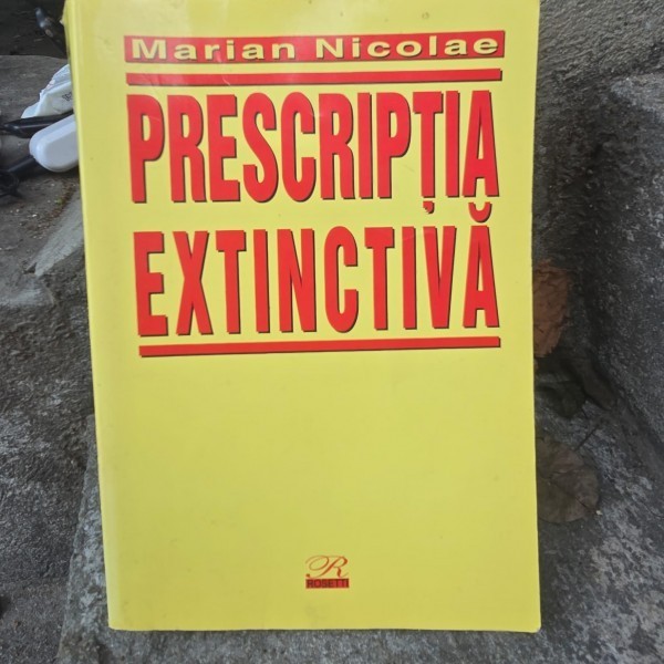 Prescriptia extinctiva , Marian Nicolae