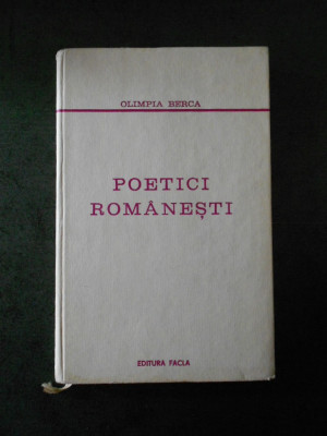 Olimpia Berca - Poetici romanesti (1976, editie cartonata) foto