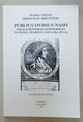 PUBLIUS OVIDIUS NASO FROM PORTHMEION KIMMERIKON TO TOMIS , ZEGRINUS AND ALBA JULIA by MARIA CRISAN , 2004 foto