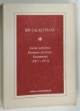 EXILUL ROMANESC , ERODAREA SPERANTEI , DOCUMENTE , 1951 - 1975 de ION CALAFETEANU , 2003 * DEDICATIE