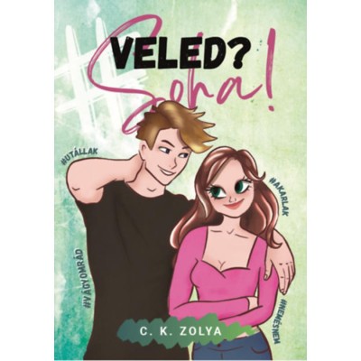 #Veled?Soha! - C. K. Zolya foto