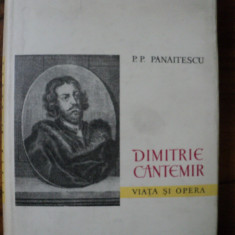 Dimitrie Cantemir : viata si opera / P.P. Panaitescu