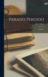Paraiso Perdido: Poema...