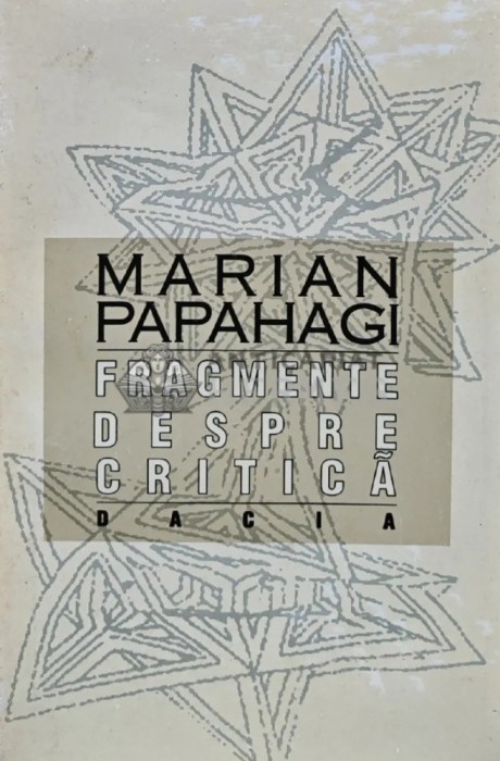 Fragmente despre critica - 1994 - Marian Papahagi (AF21)