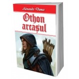 Othon arcasul - Alexandre Dumas