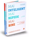Mai inteligent, mai repede, mai bine - Charles Duhigg