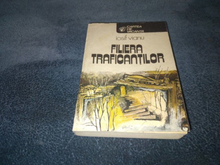 IOSIF VIANU - FILIERA TRAFICANTILOR