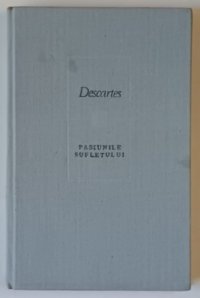 PASIUNILE SUFLETULUI-DESCARTES 1984