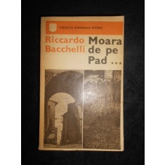 Riccardo Bacchelli - Moara de pe Pad volumul 3