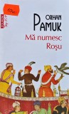 Ma numesc Rosu - 2014 - Orhan Pamuk (XD282), Polirom