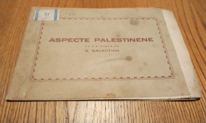 ASPECTE PALESTINIENE - G. Galaction (prefata) - Editura Tipografia Slova, F. An (per. interbelica), 24 p. cu ilustratii