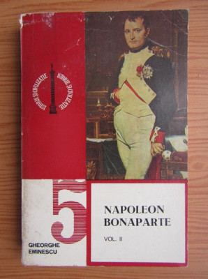 Gheorghe Eminescu - Napoleon Bonaparte ( vol. 2 ) foto