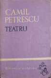 TEATRU-CAMIL PETRESCU