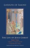 The Life of Jesus Christ, 284: Part Two; Volume 2, Chapters 58-89