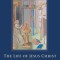 The Life of Jesus Christ, 284: Part Two; Volume 2, Chapters 58-89