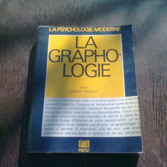 LA GRAPHOLOGIE - GISELE GAILLAT (CARTE IN LIMBA FRANCEZA)