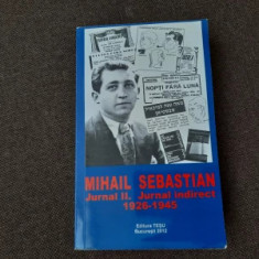 Mihail Sebastian - Jurnal II. Jurnal indirect 1926 - 1945