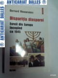 DISPARITIA DIASPOREI -Evreii din Europa incepand cu 1945 -Bernard Wasserstein