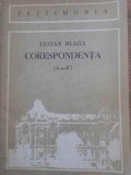 Corespondenta (A-F) - Lucian Blaga - Biografii, Memorii - Editura Dacia 1989 - Carte in Romana, 306 pagini