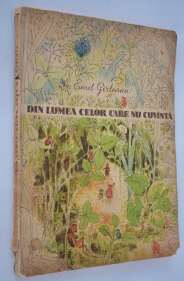 Carte Povesti - Din Lumea celor care nu cuvanta - Emil Girleanu - 1961 foto