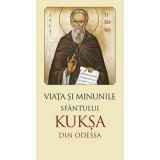 Viata si minunile Sfantului Kuksa de Odessa. Editia a doua