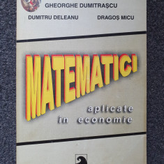 MATEMATICI APLICATE IN ECONOMIE - Dumitrascu, Deleanu