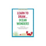 Learn to Draw Ocean Wonders!: Easy Step-By-Step Drawing Guide