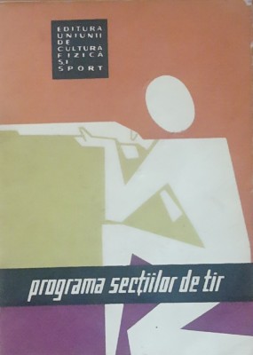 Programa Sectiilor De TIR - Ed. UCFS, 1967 foto
