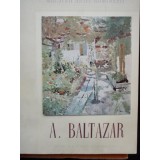 A. BALTAZAR - COLECTIA MAESTRII ARTEI ROMANESTI