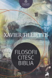 Filosofii citesc Biblia - Paperback brosat - Xavier Tilliette - Tracus Arte