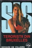 Teroristii din Bruxelles Gerard de Villiers Carte An 2005 Editura Tinerama Colectia Sas 175 Pagini