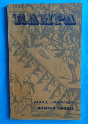 Aurel Baranga &amp;ndash; Interesul general ( teatru ) foto