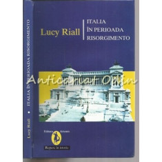 Italia In Perioada Risorgimento - Lucy Riall