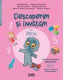 Descoperim si invatam cu Mitzi. Caiet de lucru pentru grupa mica. Volumul 1. Auxiliar curricular interdisciplinar