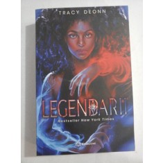 LEGENDARII (roman) - Tracy DEONN