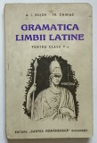 GRAMATICA LIMBII LATINE PENTRU CLASA A V -A de A.I. BUJOR si FR. CHIRIAC , 1937