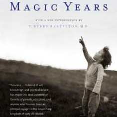 The Magic Years: Understanding and Handling the Problems of Early Childhood