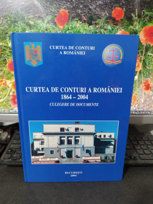 Curtea de Conturi a Rom&acirc;niei 1864-2004 culegere de documente, București 2004 079