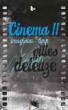 Cinema 2. Imaginea-timp &ndash; Gilles Deleuze