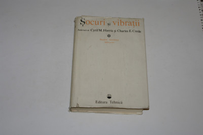 Socuri si vibratii - Harris - Crede - Vol. I - 1968 foto