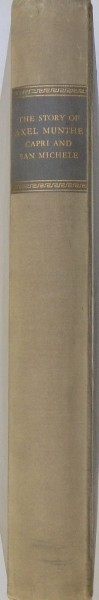 THE STORY OF AXEL MUNTHE - CAPRI AND SAN MICHELE - A MEMORIAL VOLUME by ARVIN ARDEN... HILDING THYLANDER , 1959