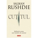 Cutitul. Reflectii in urma unei tentative de asasinat - Salman Rushdie