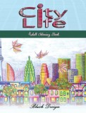 City Life: Adult Coloring Book
