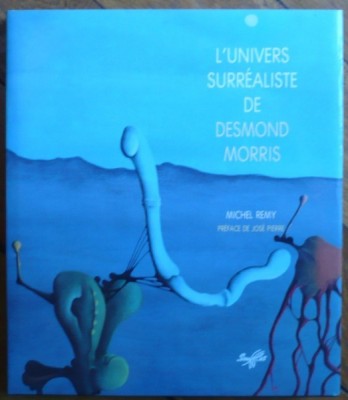 L UNIVERS SURREALISTE DE DESMOND MORRIS - MICHEL REMY ALBUM foto