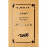 K&uacute;tfőt&ouml;red&eacute;kek - A magyarok t&ouml;rt&eacute;nelme J&aacute;sz korszak&aacute;hoz - A Metanasta j&aacute;szok - Dr. Szombathy Ign&aacute;cz